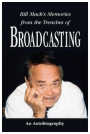 Bill Mack's Memories from the Trenches of Broadcasting